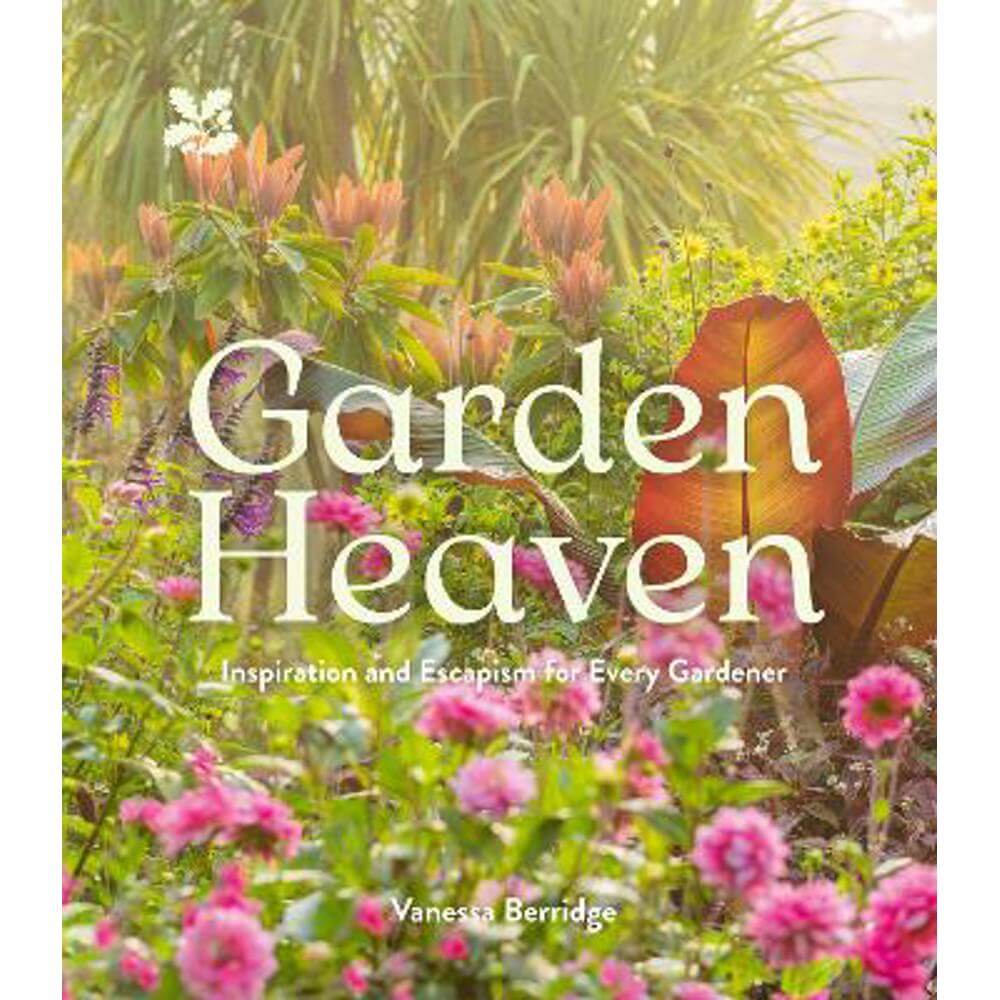 Garden Heaven (National Trust) (Hardback) - Vanessa Berridge